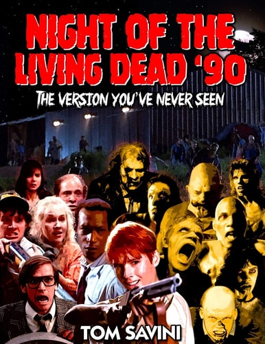 Night of the Living Dead '90 The Version You've Never Seen