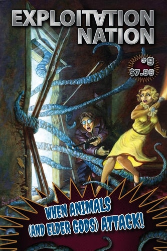 Exploitation Nation #9 When Animals and Elder Gods Attack