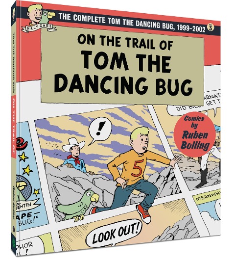 On the Trail of Tom the Dancing Bug: The Complete Tom the Dancing Bug, Vol. 3 1999-2002