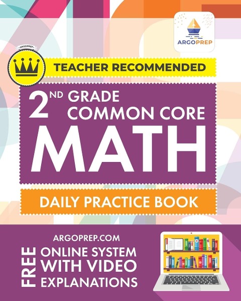 2nd Grade Common Core Math: Daily Practice Workbook - Part I: Multiple Choice | 1000+ Practice Questions and Video Explanations | Argo Brothers: Daily Practice Workbook | 1000+ Practice Questions and Video Explanations | Argo Brothers
