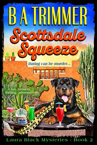Scottsdale Squeeze A Fun, Romantic, Thrilling, Adventure...