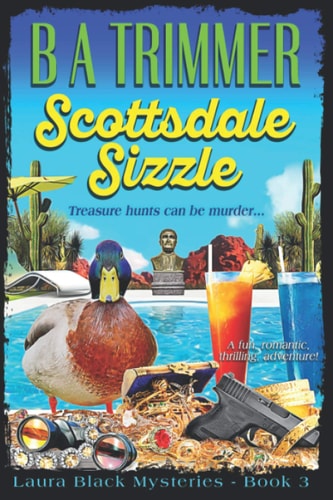 Scottsdale Sizzle A Fun, Romantic, Thrilling, Adventure...