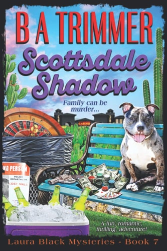 Scottsdale Shadow A Fun, Romantic, Thrilling, Adventure...