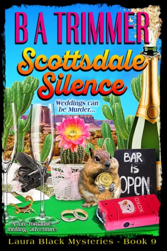 Scottsdale Silence A Fun, Romantic, Thrilling, Adventure...