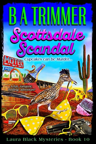 Scottsdale Scandal A Fun, Romantic, Thrilling Adventure...
