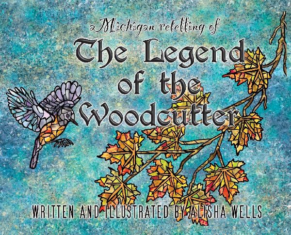 The Legend of the Woodcutter: A Michigan Retelling