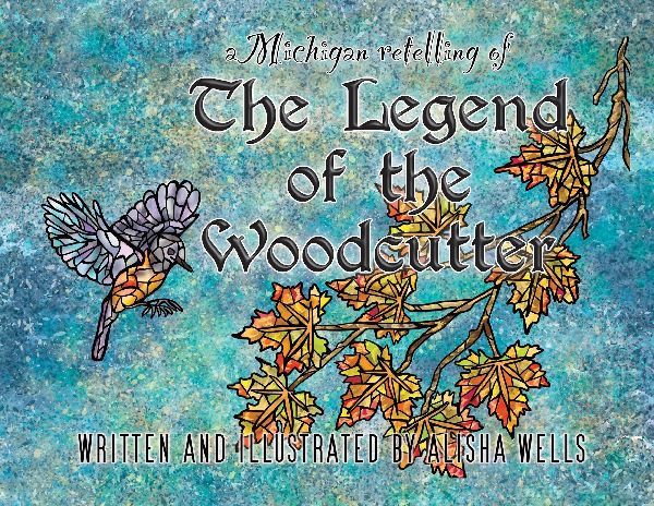 The Legend of the Woodcutter: A Michigan Retelling