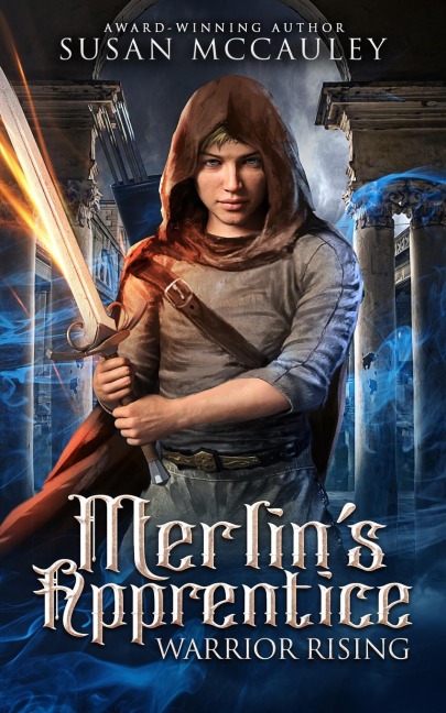 Merlins Apprentice: Warrior Rising