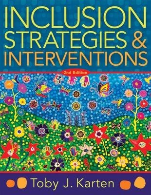 Inclusion Strategies and Interventions, Second Edition: (A User-Friendly Guide to Instructional Strategies That Create an Inclusive Classroom for Diverse Learners)