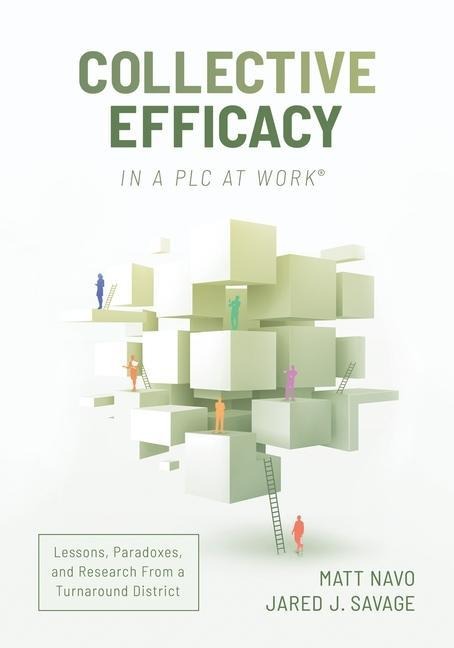 Collective Efficacy in a PLC at Work(r): Lessons, Paradoxes, and Research from a Turnaround District