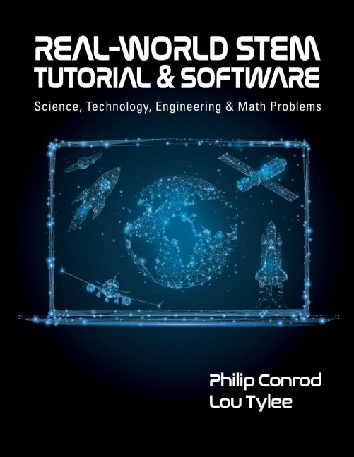 Real-World STEM Tutorial & Software: Science, Technology, Engineering and Math Problems