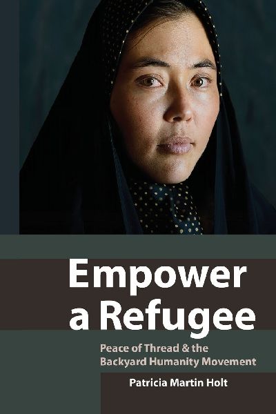 Empower a Refugee: Peace of Thread and the Backyard Humanity Movement