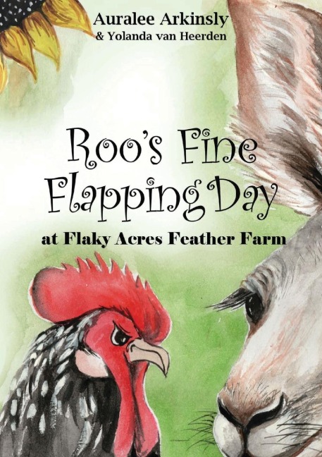 Roos Fine Flapping Day: At Flaky Acres Feather Farm