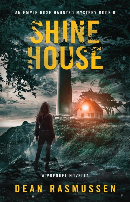 Shine House: An Emmie Rose Haunted Mystery Book 0: A Prequel Novella