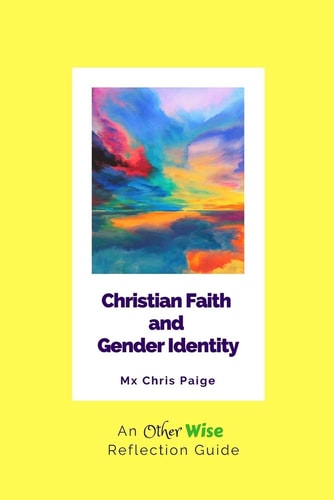 Christian Faith and Gender Identity An OtherWise Reflection Guide