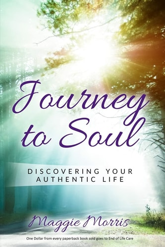 Journey To Soul Discovering Your Authentic Life