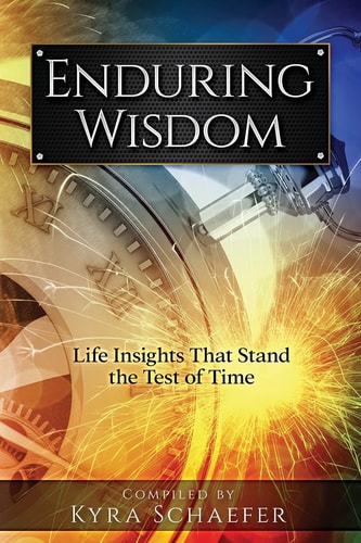 Enduring Wisdom Life Insights That Stand the Test of Time
