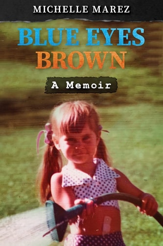 Blue Eyes Brown A Memoir