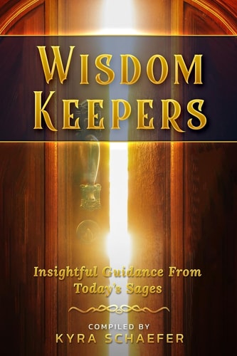 Wisdom Keepers Insightful Guidance From Today's Sages
