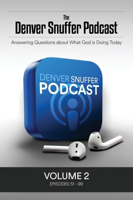 The Denver Snuffer Podcast  Volume 2: 2019
