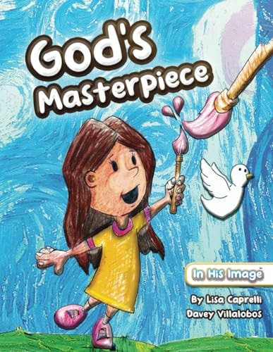 God's Masterpiece A Christian Children's Book