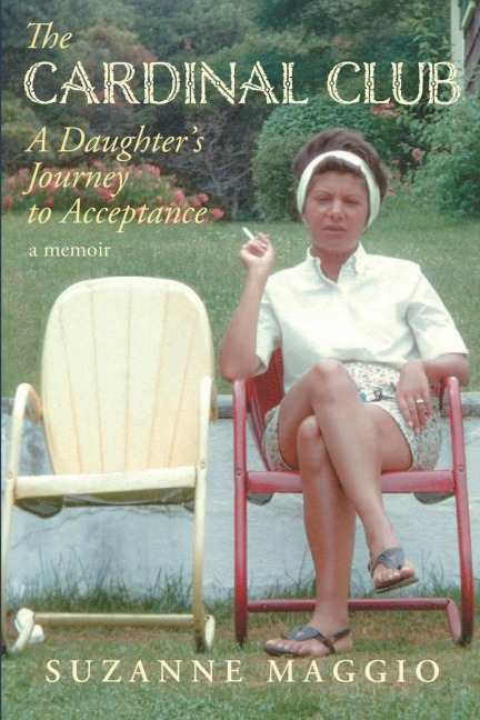 The Cardinal Club: A Daughters Journey to Acceptance