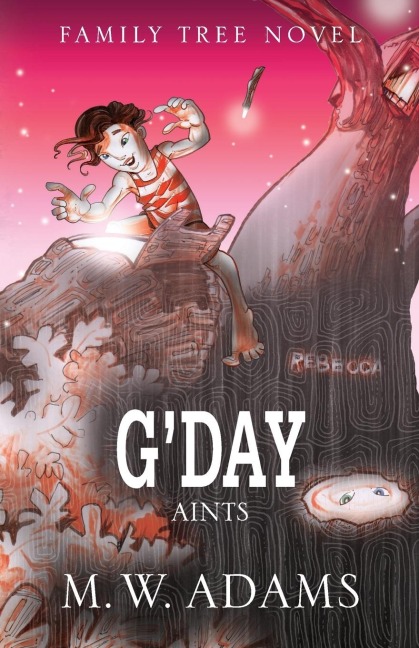 Family Tree Novel: GDAY Aints