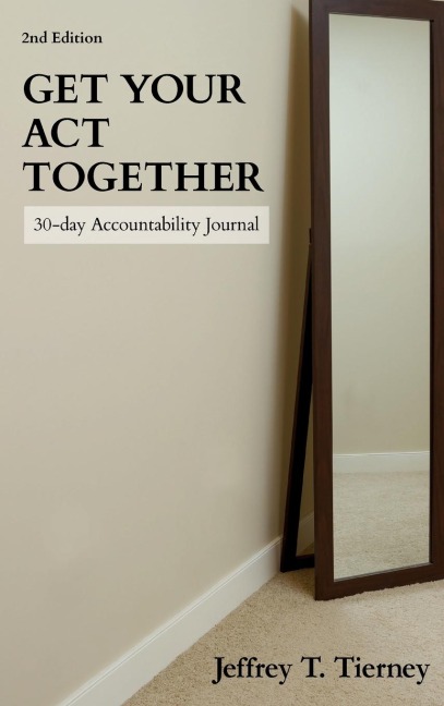 Get Your Act Together: 30-Day Accountability Journal