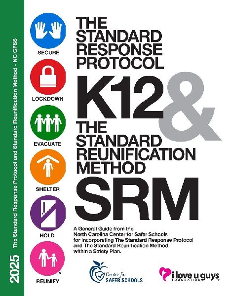 SRP SRM K12 Operational Guidance-NC CFSS V1.0: A General Guide from the North Carolina Center for Safer Schools for Incorporating The Standard Response Protocol and The Standard Reunification Method within a Safety Plan.