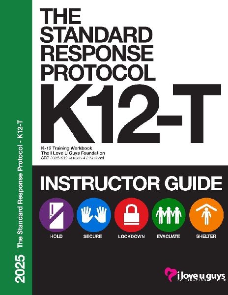 SRP K12-T 2025 Classroom Instructor Guide: An Instructors Guide for delivering a Standard Response Protocol training
