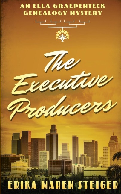 The Executive Producers: An Ella Graepenteck Genealogy Mystery