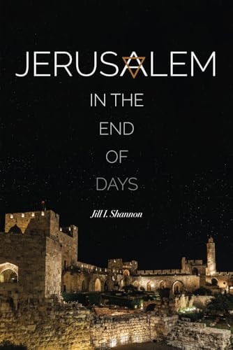 Jerusalem in the End of Days