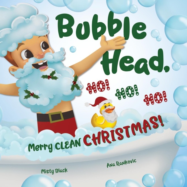Bubble Head, HO! HO! HO!: Merry Clean Christmas!