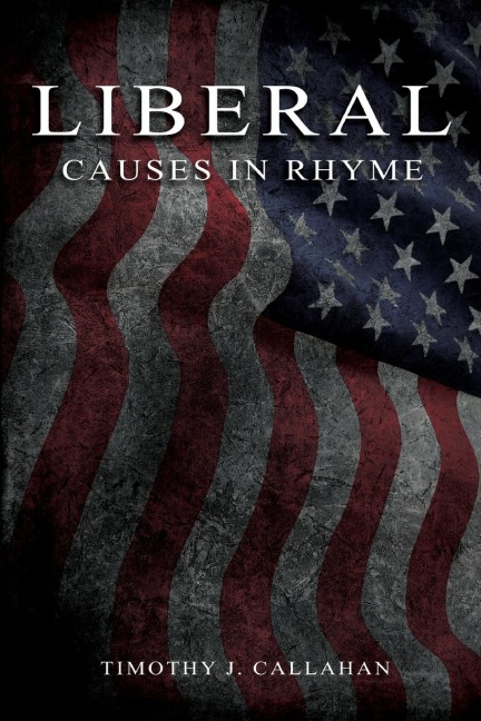 Liberal: Causes in Rhyme: : Causes in Rhyme: Causes in Rhyme: Causes in Rhyme
