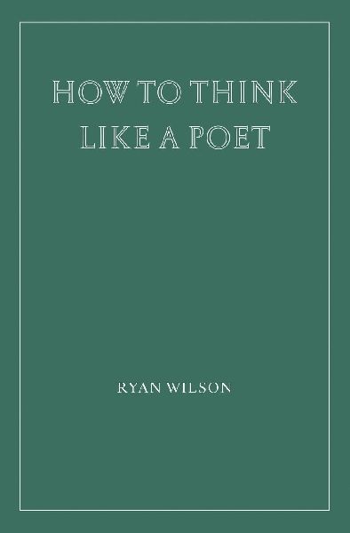 How to Think Like a Poet