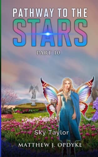 Pathway to the Stars Part 10, Sky Taylor