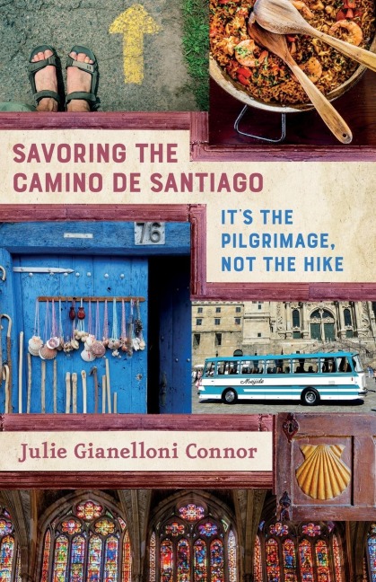 Savoring the Camino de Santiago: Its the Pilgrimage, Not the Hike