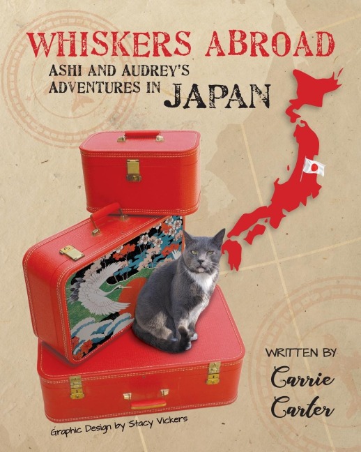 Whiskers Abroad: Ashi and Audreys Adventures in Japan