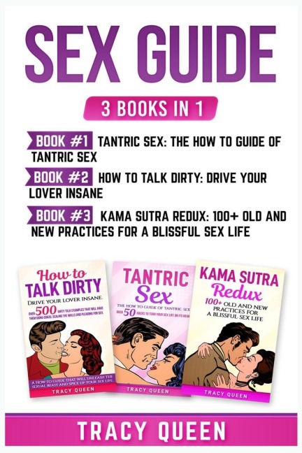 Sex Guide 3 Books in 1: Tantric Sex, How to Talk Dirty and Kama Sutra Redux