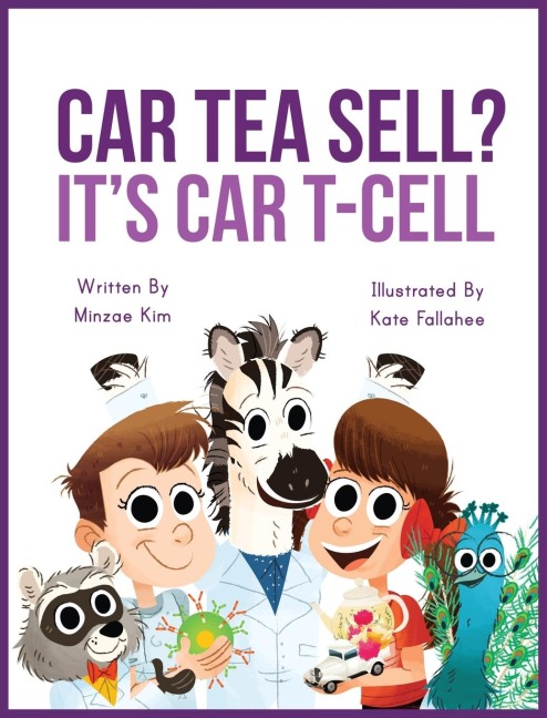 Car Tea Sell? Its CAR T-Cell: A Story About Cancer Immunotherapy for Children