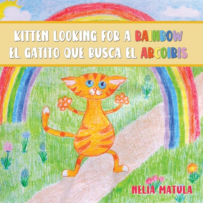Kitten Looking for a Rainbow: el gatito que busca el arcoíris