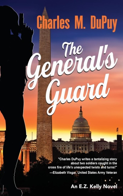 The Generals Guard: An EZ Kelly Novel