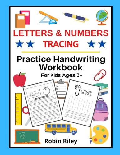 Letters & Numbers Tracing Practice Handwriting Workbook For Kids Ages 3+