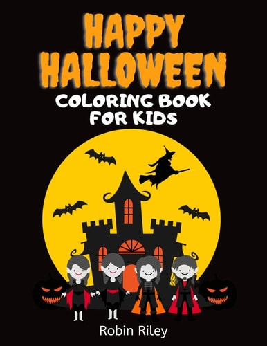 Happy Halloween Coloring Book for Kids Spooky Fun Trick Or Treat Coloring Pages with Witches Vampires Zombies Ghosts and More!