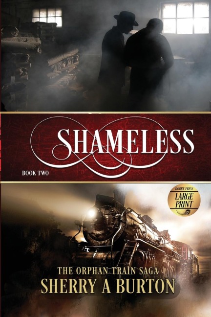 Shameless: The Orphan Train Saga Large Print