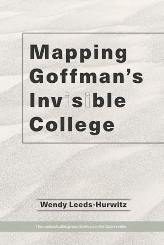Mapping Goffman's Invisible College