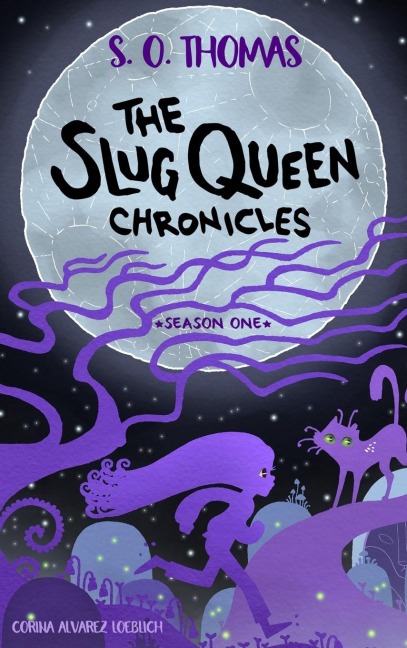 The Slug Queen Chronicles