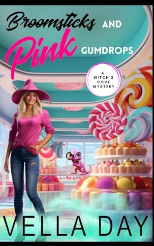 Broomsticks and Pink Gumdrops A Paranormal Cozy Mystery