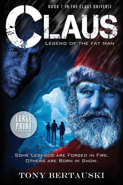 Claus: Legend of the Fat Man (Large Print Edition)