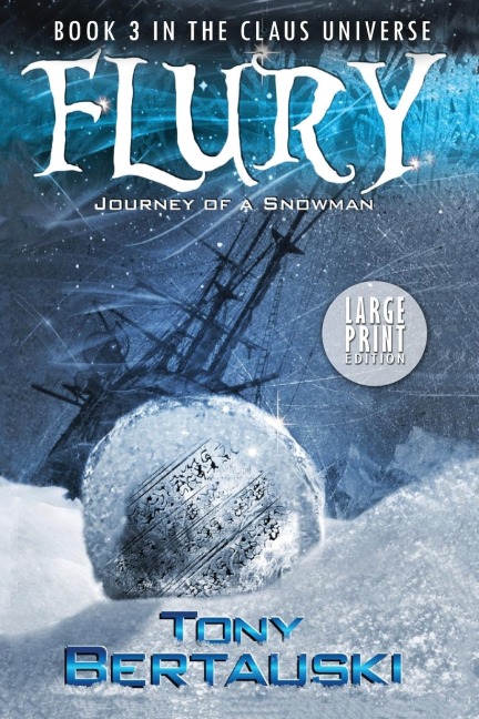 Flury: Journey of a Snowman (Large Print Edition)